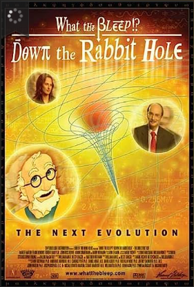 What the Bleep? Down the Rabbit Hole (2006)